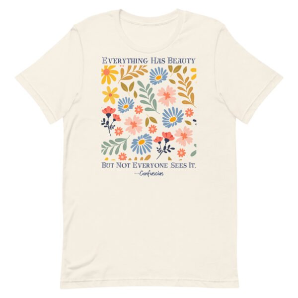 Everything Has Beauty Unisex t-shirt - Image 5